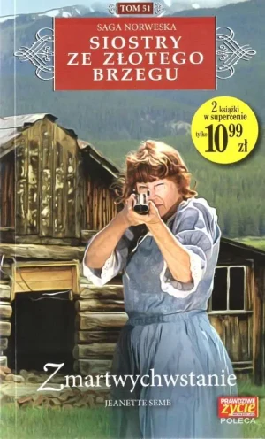 Zmartwychwstanie. Siostry ze Złotego Brzegu. Tom 51 - Jeanette Semb - książka