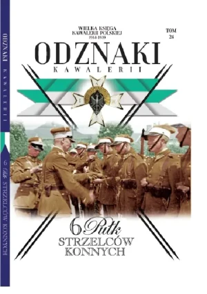 Wielka Księga Kawalerii Polskiej Odznaki Kawalerii Tom 24 - opracowanie zbiorowe - książka