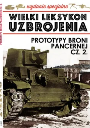 Wielki leksykon uzbrojenia. Prototypy broni... - Praca zbiorowa - książka