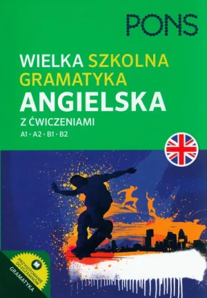 Pons. Wielka szkolna gramatyka angielska z ćwiczeniami. Poziom A1-B2 - praca zbiorowa - książka