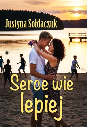 Serce wie lepiej - Justyna Sołdaczuk - książka