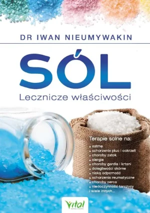 Sól Lecznicze właściwości - dr Iwan Nieumywakin - książka