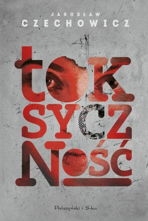 Toksyczność - Jarosław Czechowicz - książka