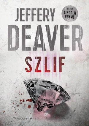 Szlif - Jeffery Deaver, Łukasz Praski - książka