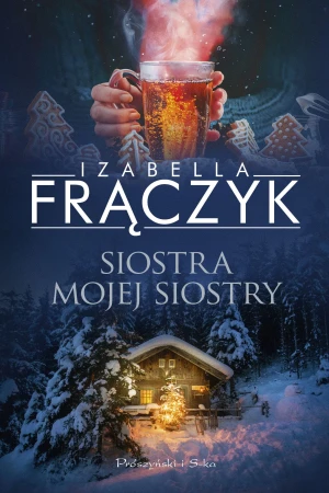 Siostra mojej siostry - Izabella Frączyk - książka