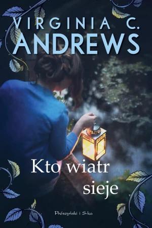 Kto wiatr sieje - Virginia C. Andrews, Marek Ostaszewski - książka