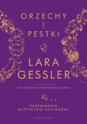 Orzechy i pestki - Lara Gessler - książka