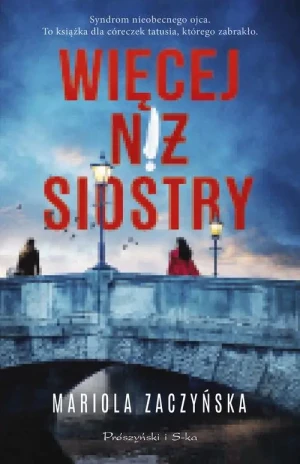 Więcej niż siostry - Mariola Zaczyńska - książka