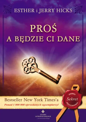 Proś a będzie ci dane - Esther i Jerry Hicks - książka