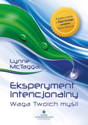 Eksperyment intencjonalny - Lynne McTaggart - książka