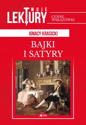 Satyry i bajki. Twoje lektury - Ignacy Krasicki - książka