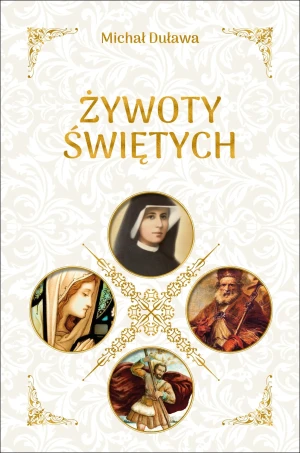Żywoty Świętych - praca zbiorowa - książka