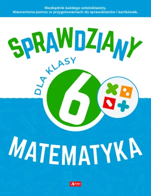 Sprawdziany dla klasy 6. Matematyka - Halina Juraszczyk, Renata Morawiec - książka