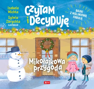 Czytam i decyduję. Mikołajkowa przygoda - Izabela Michta, Sylwia Zarychta - książka