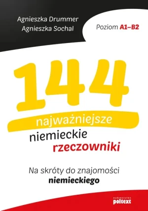 144 najważniejsze niemieckie rzeczowniki - Agnieszka Drummer, Agnieszka Sochal - książka