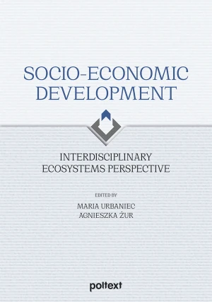 Socio-Economic Development. Interdisciplinary Ecosystems Perspective - Maria Urbaniec, Agnieszka Żur - książka