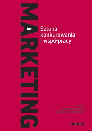Marketing. Sztuka konkurowania i współpracy - Opracowanie zbiorowe - książka