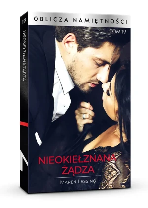 Oblicza Namiętności Tom 19 Nieokiełznana żądza - Maren Lessing - książka