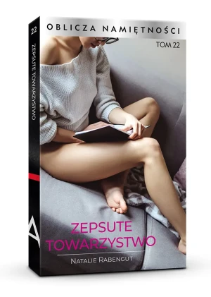 Oblicza Namiętności Tom 22 "Zepsute towarzystwo" - Natalie Rabengut - książka