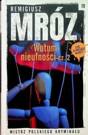 Mistrz Polskiego Kryminału Tom 19 Wotum nieufności Część 2 - W opisie, Remigiusz Mróz - książka
