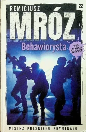 Mistrz polskiego kryminału Tom 22 Behawiorysta - Remigiusz Mróz - książka