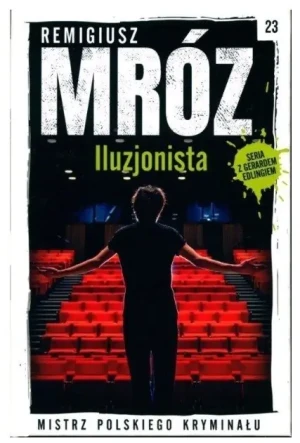 Mistrz Polskiego Kryminału Tom 23 Iluzjonista - Remigiusz Mróz - książka