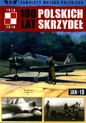 100 Lat Polskich Skrzydeł Tom 62 Jak-18 - Praca zbiorowa - książka