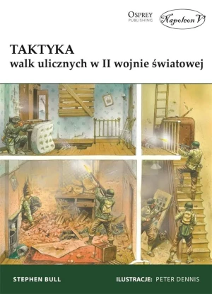 Taktyka walk ulicznych w II wojnie światowej - Stephen Bull - książka