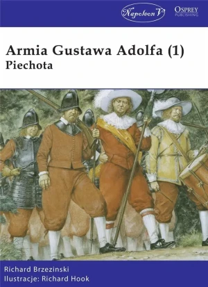 Piechota. Armia Gustawa Adolfa. Tom 1 - Richard Brzezinski - książka