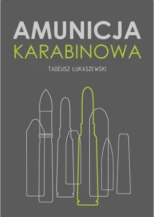 Amunicja karabinowa - Tadeusz Łukaszewski - książka