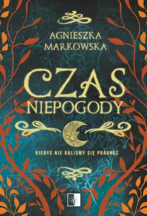 Czas Niepogody - Agnieszka Markowska - książka