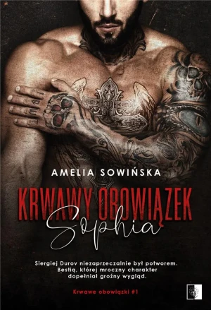 Krwawy obowiązek. Sophia - Amelia Sowińska - książka