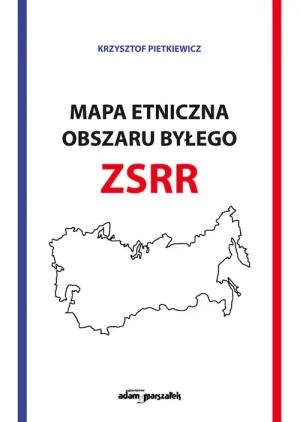 Mapa etniczna obszaru byłego ZSSR - Krzysztof Pietkiewicz - książka