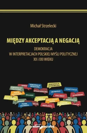 Między akceptacją a negacją - Michał Strzelecki - książka
