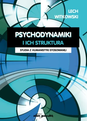 Psychodynamiki i ich struktura - Lech Witkowski - książka