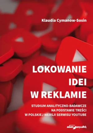 Lokowanie idei w reklamie - Klaudia Cymanow-Sosin - książka