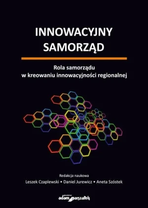 Innowacyjny samorząd - Aneta Szóstek, Daniel Jurewicz, Leszek Czaplewski - książka