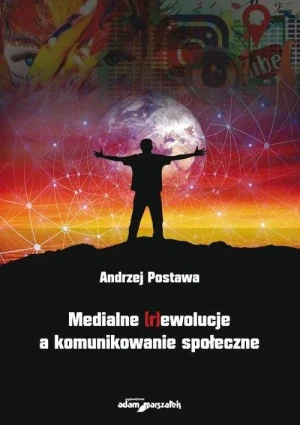 Medialne (r)ewolucje a komunikowanie społeczne - Marian Marzyński - książka