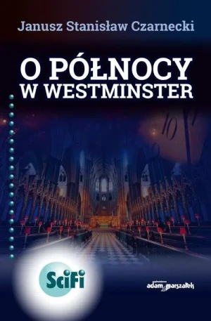 O północy w Westminster - Janusz Stanisław Czarnecki - książka