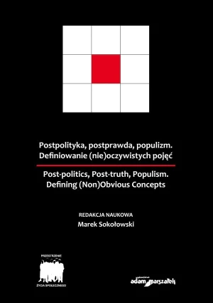 Postpolityka, postprawda, populizm - Marek Sokołowski - książka