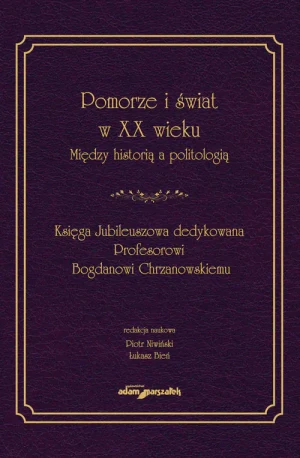 Pomorze i świat w XXw. - praca zbiorowa - książka