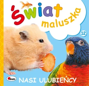Nasi ulubieńcy. Świat maluszka - Piotr Kozera - książka