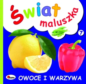 Świat maluszka. Owoce i warzywa - Opracowanie zbiorowe - książka