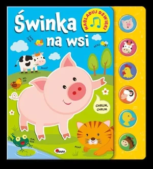 Naśladuj dźwięki. Świnka na wsi - praca zbiorowa - książka