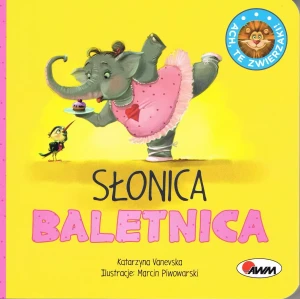 Słonica Baletnica. Ach te zwierzaki - Katarzyna Vanevska - książka