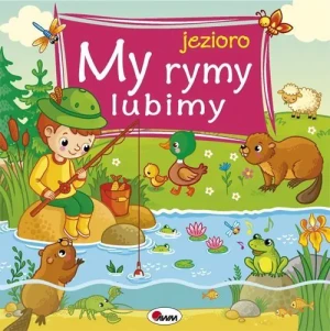My rymy lubimy. Jezioro - Joanna Wiśniewska - książka