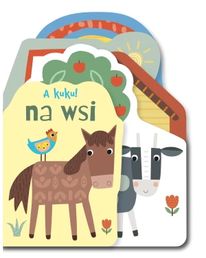 A kuku! Na wsi - Natalia Kawałko-Dzikowska - książka