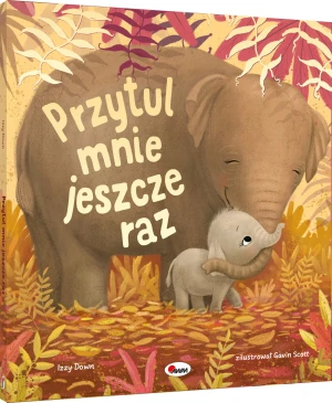 KSIAZECZKA 280X260 OPR TW PRZYTUL MNIE JESZCZE A -  - książka