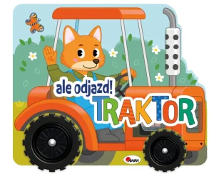Traktor. Ale odjazd - Praca zbiorowa - książka