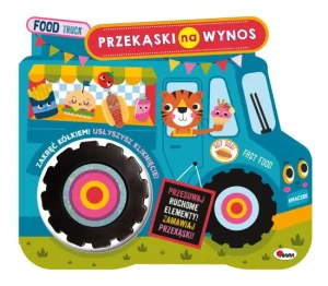 Food Truck Przekąski na wynos. Książeczka z ruchomymi elementami - Elżbieta Korolkiewicz - książka